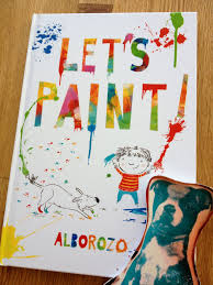 Lets Paint A Beautiful Picture Book By Gabriel Alborozo Art Books For Kids Art Lessons Elementary Book Art