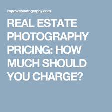 Real Estate Photography Pricing How Much Should You Charge Real Estate Photography Pricing Real Estate Photography Photography Pricing
