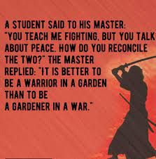 Be The Warrior In A Garden Not A Garden In A War Inspirationalquotes Quotes Quote Inspiration Inspirationalq Wisdom Thoughts Warrior Inspirational Quotes