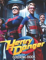 Fun colorful crayons for kids!!: Henry Danger Coloring Book A Cool Coloring Book For Fans Of Henry Danger Lot Of Designs To Color Relax And Relieve Stress By Henry Press
