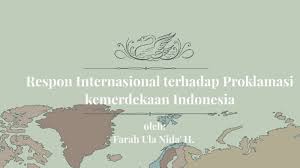 Siapakah nama perdana menteri jepang yang meletakan jabatannya pada 6. Respon Internasional Terhadap Proklamasi Kemerdekaan Indonesia By Farah Ula Nida