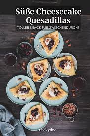 Susse Cheesecake Quesadillas Mit Superfruits Sosse Und Gerosteten Mandeln Tolles 10 Minuten Fruhstuck Trickytine Rezepte Lebensmittel Essen Fruhstuck Brunch Rezepte
