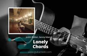 G maybe then you'd know me g a 'cause i've had everything. Justin Bieber Benny Blanco Lonely Chords Guitar Piano Ukulele Guitartwitt