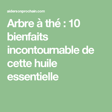 Arbre A The 10 Bienfaits Incontournable De Cette Huile Essentielle Math Workout Math Equations