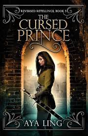 The Cursed Prince (Reversed Retellings): Ling, Aya: 9781672118460:  Amazon.com: Books