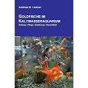 Goldfische im Kaltwasseraquarium : Lindner, Andreas B.: Amazon.de ...
