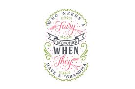 Download Who Needs A Fairy Godmother When They Svg Cut Files 20458 Free Svg Files For Cricut Silhouette And Brother Scan N Cut SVG Cut Files