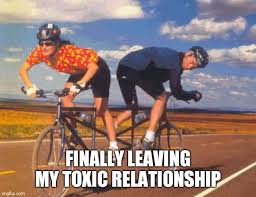 Image Tagged In Relationships Toxic Bicycle 2020 Imgflip