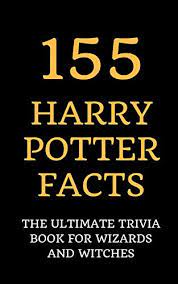 Think you know everything about harry potter? 155 Harry Potter Facts The Ultimate Trivia Book For Wizards And Witches De Winchester Lilly As New Paperback 2018 Your Online Bookstore