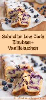 Ein toller aromakick am morgen. Saftiger Schneller Low Carb Blaubeer Vanillekuchen Rezept Ohne Zucker Kuchen Rezepte Ohne Zucker Rezepte Rezepte Ohne Zucker