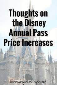 My Thoughts On The Disney World Annual Pass Price Increase Disney In Your Day Disney Annual Pass Disney Vacation Club Member Disney World