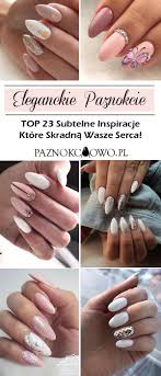 Eleganckie Paznokcie Top 23 Subtelne Inspiracje Ktore Skradna