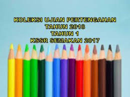 Pemohon perlu menduduki dan lulus ujian bertulis jawi. Koleksi Ujian Pertengahan Tahun 2018 Tahun 1 Kssr Semakan 2017 Travula