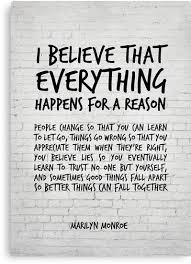 I Believe Everything Happens For A Reason Marilyn Monroe Quote I Believe That Everything Happens For A Reason In 2020 Reason Quotes Believe Quotes Reality Quotes