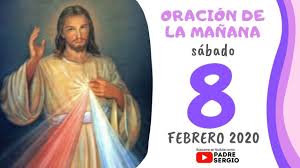 Oracion De La Manana Sabado 8 De Febrero El Evangelio Del Dia Cierra mis oídos a toda. el evangelio del dia