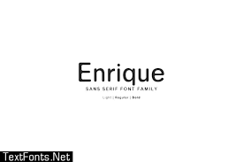 What is a serif font? Enrique Sans Serif Font Family