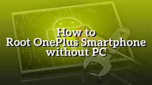 An application has been promised by the author soon, to gain root access. How To Root Oneplus 3t Without Pc Trendy Webz