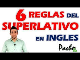 6 Reglas Del Superlativo En Ingles Que Debes Tener Presente Al Usarlo Ingles Regla Ten