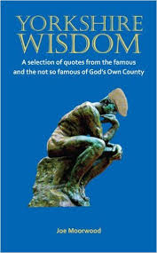 Yorkshire Wisdom: A Selection of Quotes from the Famous and Not So ... via Relatably.com