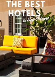 The 12 Best Hotels In New Orleans With Prices Jetsetter New Orleans Hotels Best Hotels Hotel