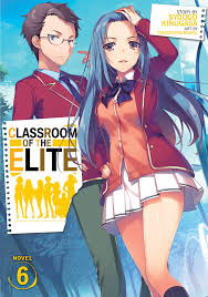 Добро пожаловать в класс превосходства. Classroom Of The Elite Light Novel Vol 6 Amazon De Kinugasa Syougo Tomoseshunsaku Fremdsprachige Bucher