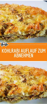 Kohlrabi Auflauf Zum Abnehmen Die Kuche Kohlrabi Auflauf Kohlrabi Rezepte