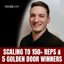 The D2D Podcast: The Ultimate Door-to-Door Sales Training Show for Reps,  Managers, and Business Owners