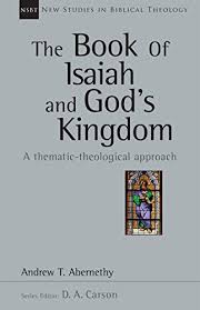 However, its massive size can be intimidating; The Book Of Isaiah And God S Kingdom A Thematic Theological Approach The Gospel Coalition