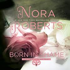 Born In Shame By Nora Roberts Audiobook Audible Com The vivid imagery of the beautiful ireland is one of the top reasons to buy this book. born in shame
