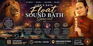 Float Sound Bath: Lion’s Gate Energy Experience