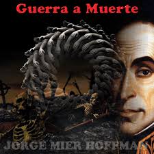 El decreto de guerra a muerte fue un recurso supremo de bolívar para inculcar en los venezolanos. Guerra A Muerte Menu