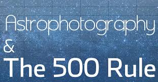 Astrophotography The 500 Rule Chart