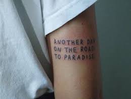 Archillect On Twitter Tattoo Quotes Arm Quote Tattoos Paradise Quotes