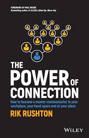 From middle english conneccioun, connexioun, conneccyon, conneccion, from latin connexionem (nominative connexio (a conclusion, binding together)), from connectō, an alternative spelling of cōnectō (i bind together), from compound of co. The Power Of Connection How To Become A Master Communicator In Your Workplace Your Head Space And At Your Place Rushton Rik 9780730349471 Amazon Com Books