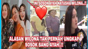 Inilah Sosok Ayah Wilona Wilona Buka Suara Alasan Tak Pernah Ungkap Sosok Sang Ayah Youtube
