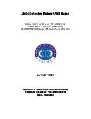 By using nand gate we can easily implement the and gate, or gate and the not gate. Final Report Pdf Light Detector Using Nand Gates Muhammad Hassaan Fa19 Bee 048 Syed Ahmad Ali Fa19 Bee 006 Muhammad Hamza Shafique Fa19 Bee 037 August Course Hero