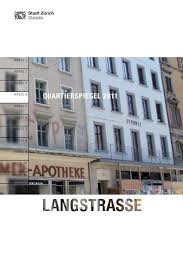 Nachfolgend finden sie eine auswahl aktueller exposés zum thema „wohnung kaufen aus unserem portfolio. Quartierspiegel Langstrasse Stadt Zurich