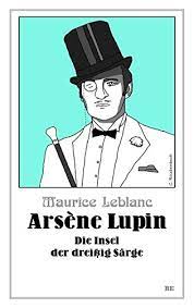 Libro de arsen lupan pdf : Download Arsene Lupin Die Insel Der Dreissig Sarge Die Abenteuer Des Arsene Lupin Maurice Leblanc Pdf Starsalandpa