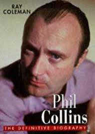 Phil Collins : The Definitive Biography used book by Ray Coleman:  9780684817842