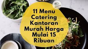 Maybe you would like to learn more about one of these? 11 Menu Catering Kantoran Murah Harga Mulai 15 Ribuan Cateringmami Com