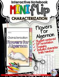 Flowers For Algernon Interactive Notebook Characterization Mini Flip Flowers For Algernon Interactive Notebooks Middle School English Language Arts