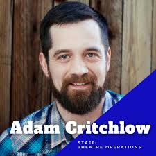 FCTAD works in partnership with Theatre Operations, and so much of what we  are able to offer our students comes from their tireless efforts and  expertise. Adam Critchlow ensures that our Campus