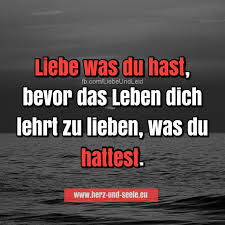Liebe Was Du Hast Wohl Gesprochen Lebensweisheiten