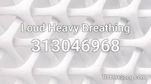 If 1st code not working then you can try 2nd code. Loud Heavy Breathing Roblox Id Roblox Music Codes