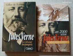 Jules Verne Le rêveur incomris suivi de L'an 2000 selon Jules Verne