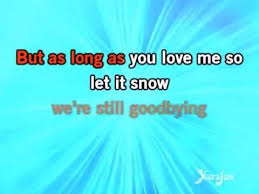 Dean Martin Let It Snow Let It Snow Let It Snow Lyrics Karaoke Let It Snow Let It Snow Let It Snow Dean Martin Karaoke Dean Martin Let It Be