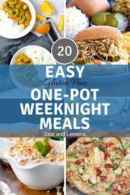 A List Of Gluten Free One Pot And One Pan Meals Are Perfect For Busy Weeknights Save Time And Effort In Dinner Recipes Easy Quick Healthy Snacks Recipes Meals
