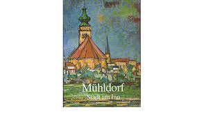 *inzidenz für kreise und kreisfreie städte. Muhldorf Stadt Am Inn Wanka Reinhard Steinbichler Josef Amazon De Bucher