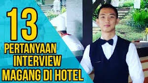 Cara menjawab interview di hotel. Pertanyaan Interview Magang Praktek Kerja Lapangan Yang Sering Ditanyakan Di Hotel Youtube