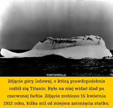 Dwadzieścia minut przed północą frederick fleet i. Zdjecie Gory Lodowej O Ktora Rozbil Sie Tytanik Na Jednym Boku Lodowca
